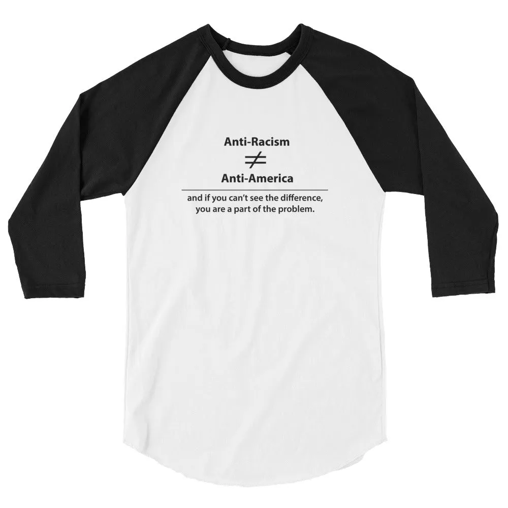 Anti-Racism 3/4 sleeve raglan shirt