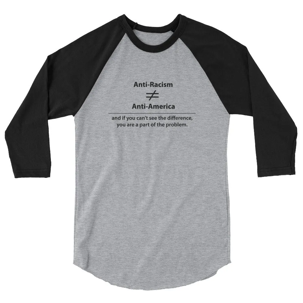 Anti-Racism 3/4 sleeve raglan shirt