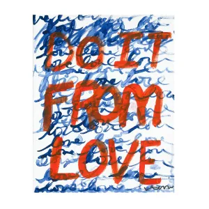 Do It From Love Art Print