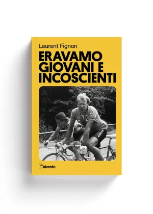 Eravamo giovani e incoscienti