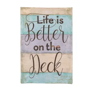 Life is Better on the Deck Garden Burlap Flag,14b10317