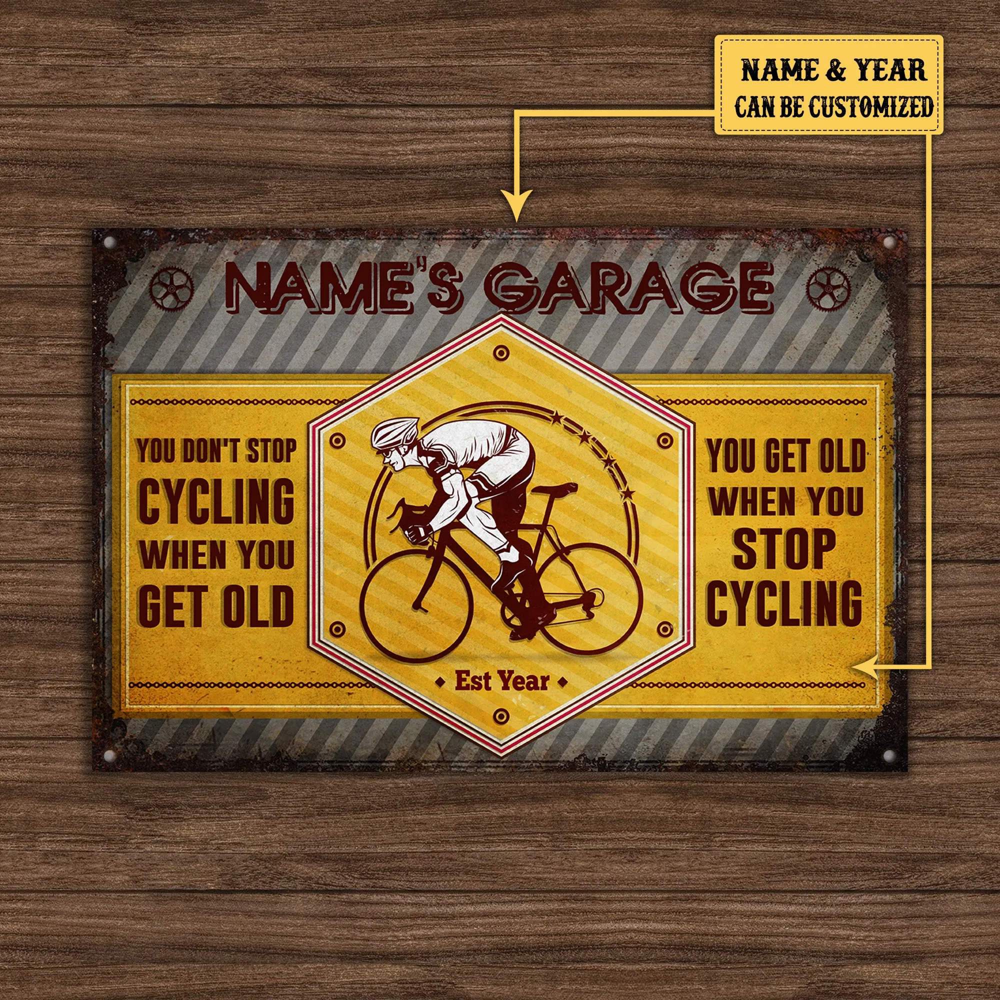 Personalized You Don't Stop Cycling When You Get Old You Get Old When You Stop Cycling Metal Sign Metal Sign