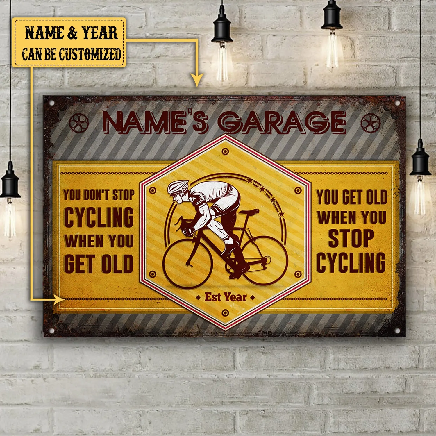 Personalized You Don't Stop Cycling When You Get Old You Get Old When You Stop Cycling Metal Sign Metal Sign