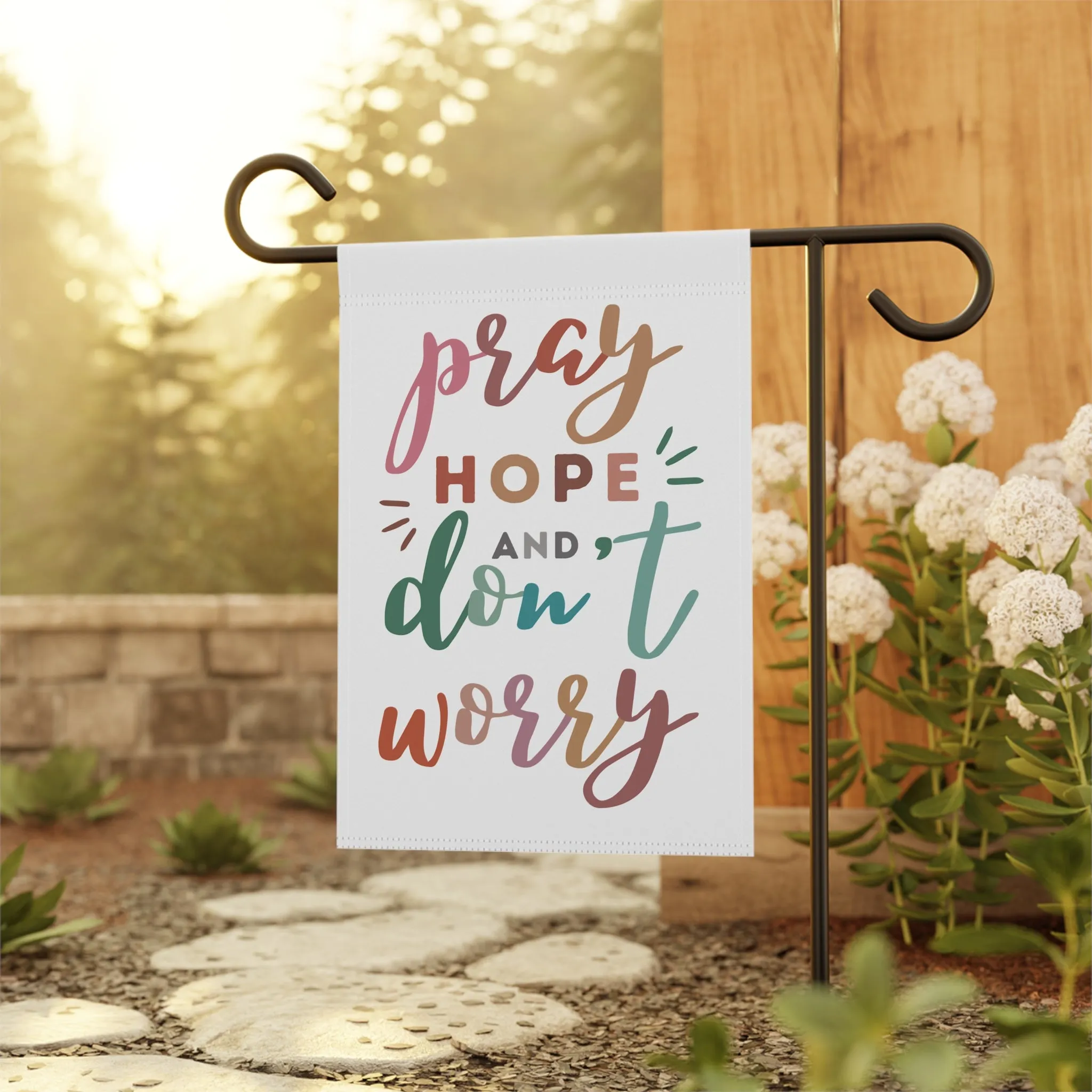 Pray Hope and Don't Worry: Garden Flag