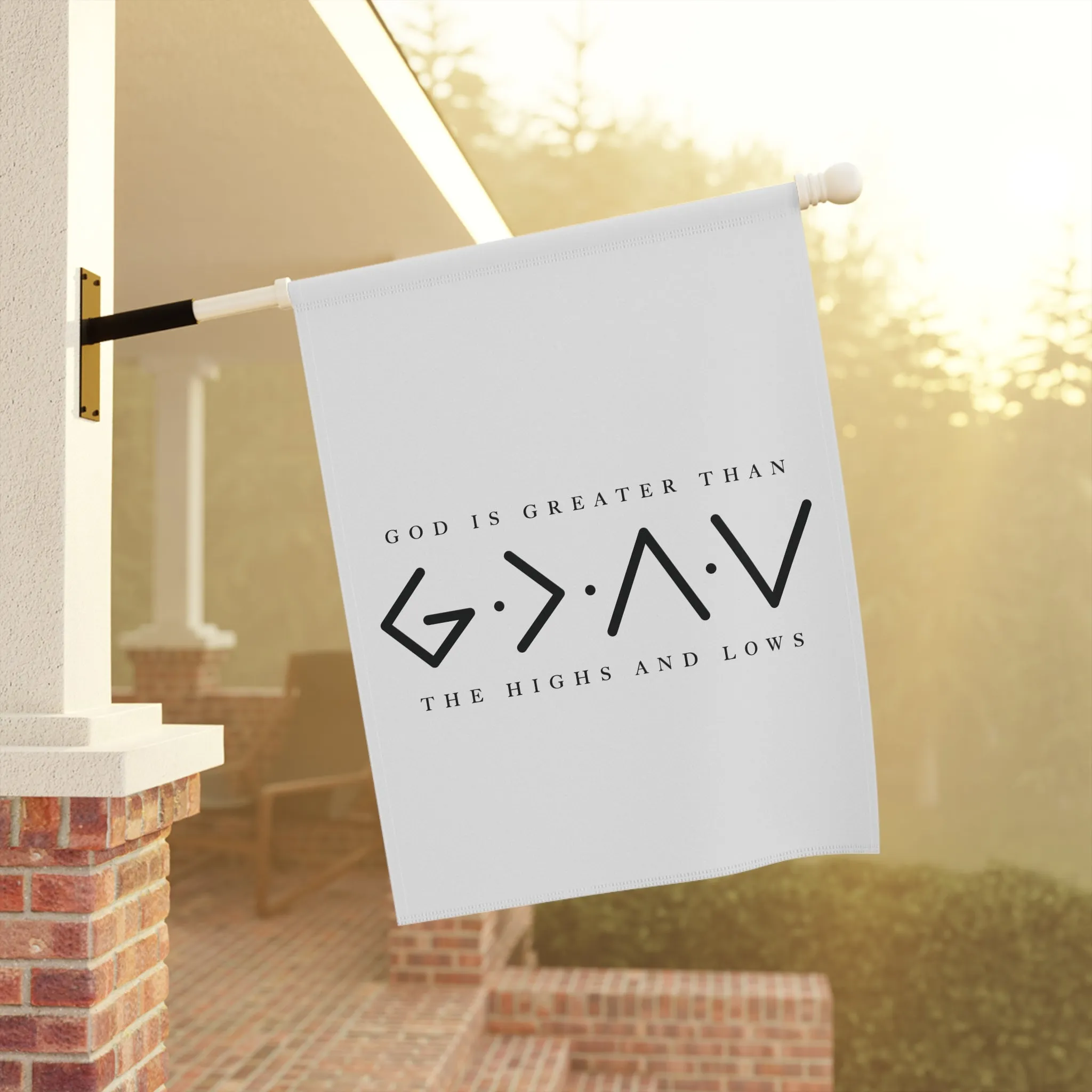 "God is Greater than the Highs and Lows" Garden Flag