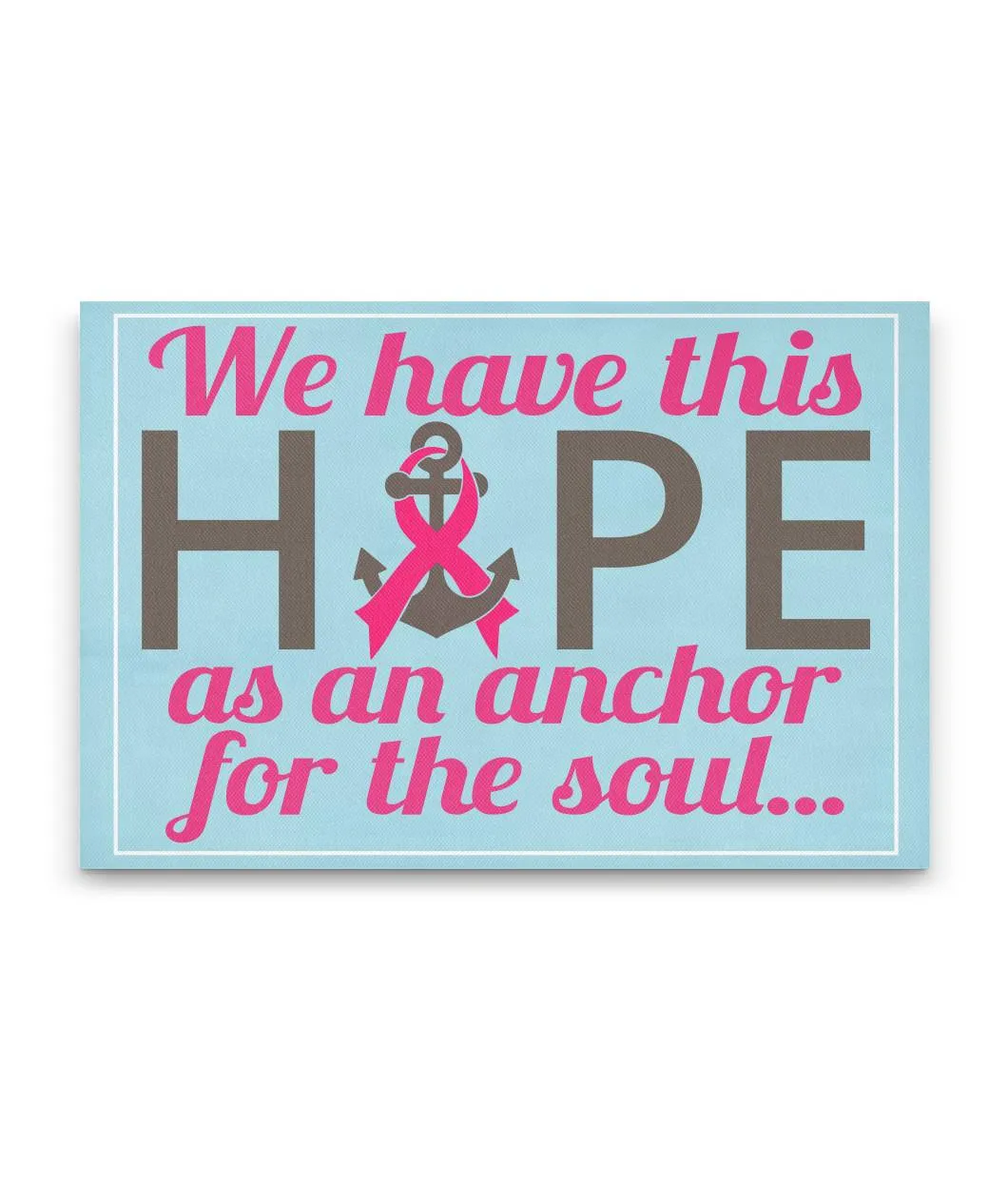 We have hope Pink Ribbon Wall Canvas