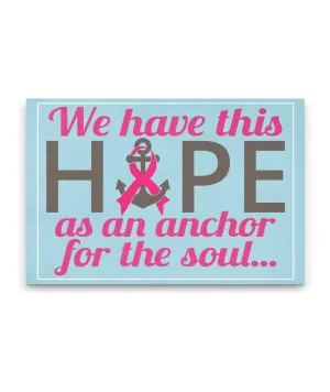 We have hope Pink Ribbon Wall Canvas
