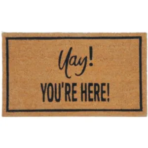 YAY! YOU'RE HERE Coir Outdoor Doormat