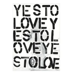 Yes to Love Art Print